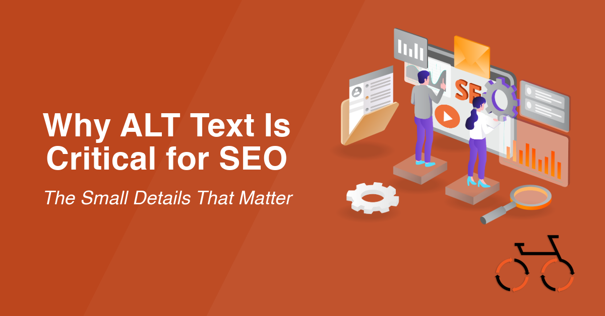 Why ALT Text Is Critical for SEO: The Small Details That Matter